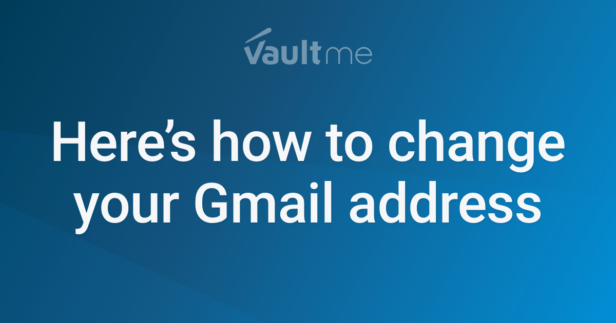 [Solved] How to change a Gmail address